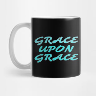 Grace Upon Grace - Christian Saying Mug